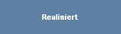 Realisiert
